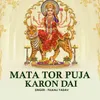 About Mata Tor Puja Karon Dai Song
